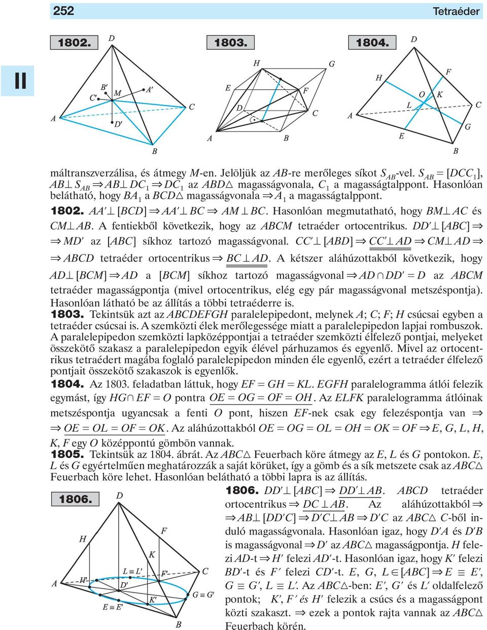 síkhoz trtozó mgsságvonl CCl9 [ABD] & CC & ABCD tetréder ortocentrikus & BC AD & CM9 AD & A kétszer láhúzottkból következik, hogy AD9 [BCM] & AD [BCM] síkhoz trtozó mgsságvonl & AD + DDl D z ABCM