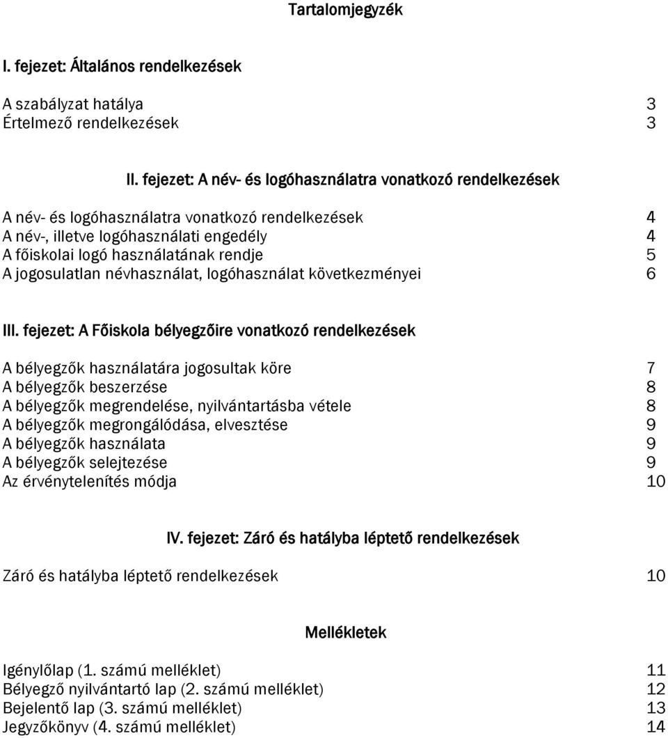 jogosulatlan névhasználat, logóhasználat következményei 6 III.