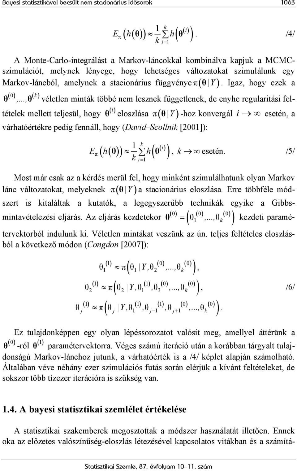 ( θ Y). Igaz, hogy ezek a ( 0) ( k ) θ,.