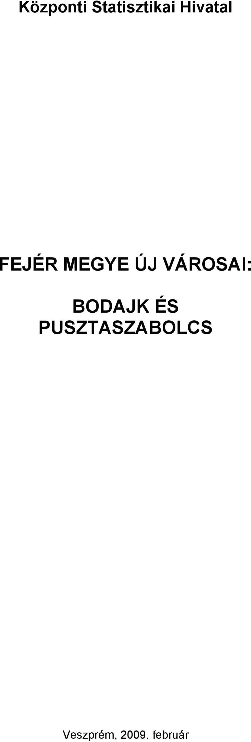 VÁROSAI: BODAJK ÉS