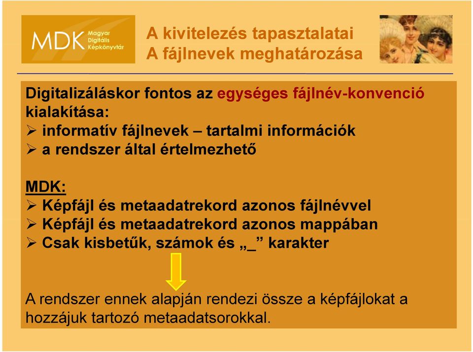 metaadatrekord azonos fájlnévvel Képfájl és metaadatrekord t d azonos mappában Csak kisbetűk,