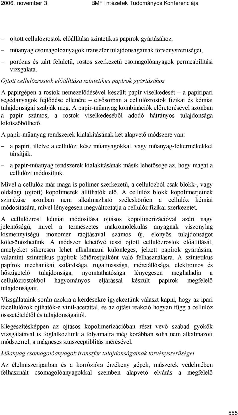 felületű, rostos szerkezetű csomagolóanyagok permeabilitási vizsgálata.