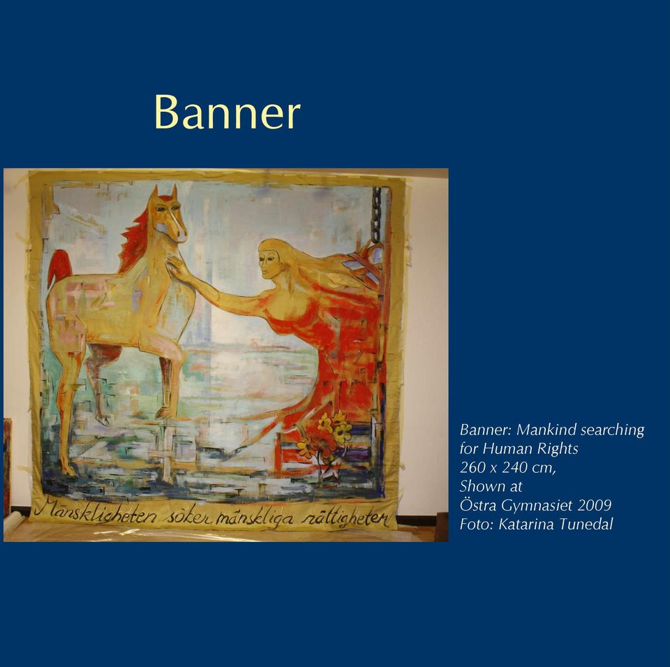 260 x 240 cm, Shown at Östra