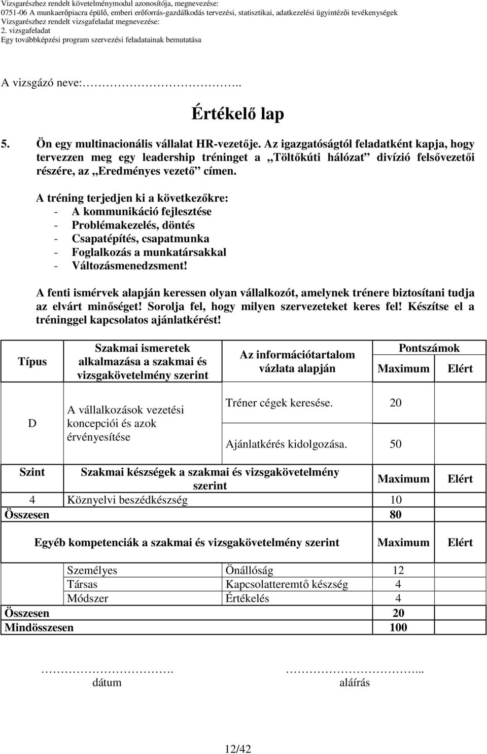 Készítse el a tréninggel kapcsolatos ajánlatkérést!