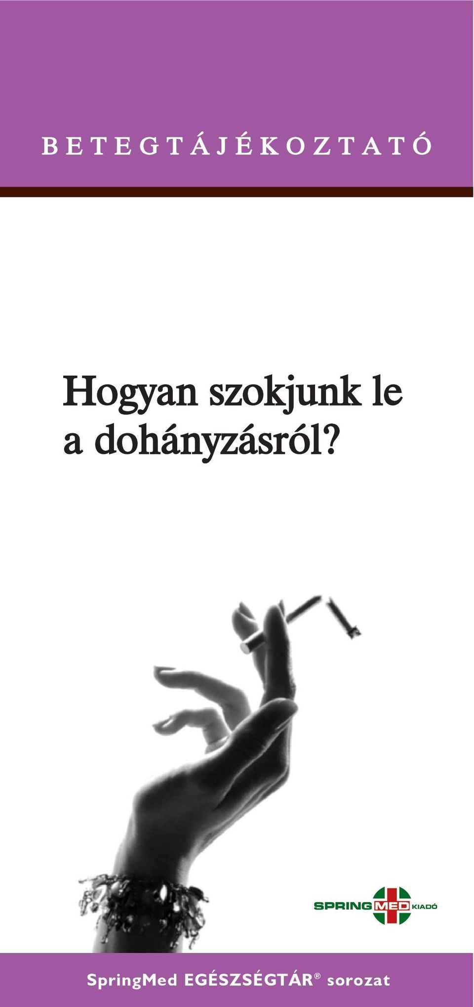 le a dohányzásról?