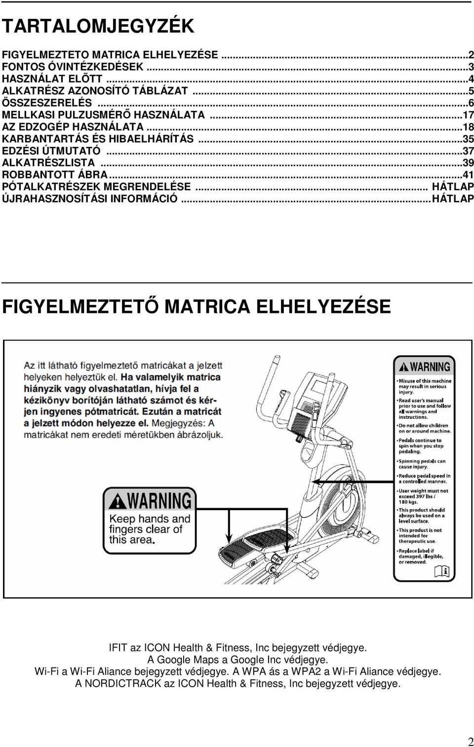 ..41 PÓTALKATRÉSZEK MEGRENDELÉSE... HÁTLAP ÚJRAHASZNOSÍTÁSI INFORMÁCIÓ.