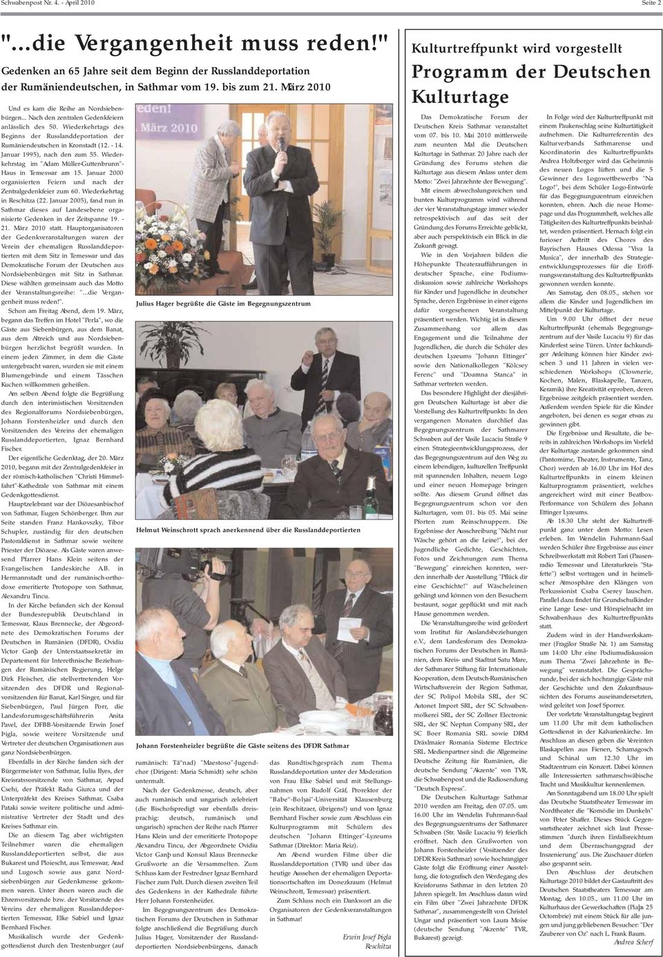 - 14. Januar 1995), nach den zum 55. Wiederkehrstag im "Adam Müller-Guttenbrunn"- Haus in Temeswar am 15. Januar 2000 organisierten Feiern und nach der Zentralgedenkfeier zum 60.
