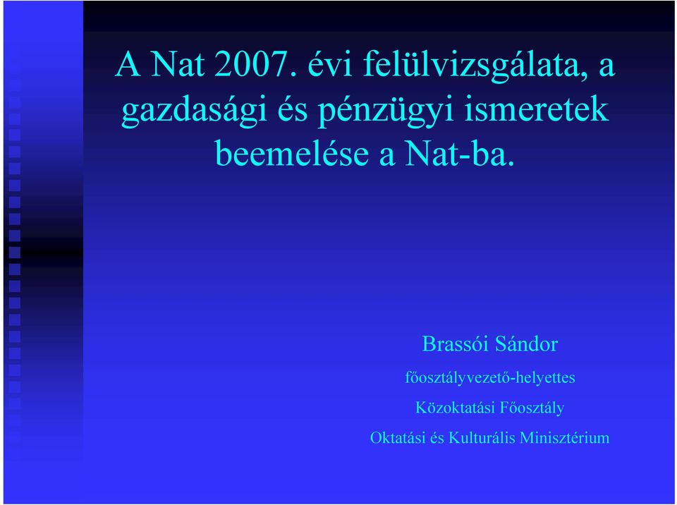 ismeretek beemelése a Nat-ba.