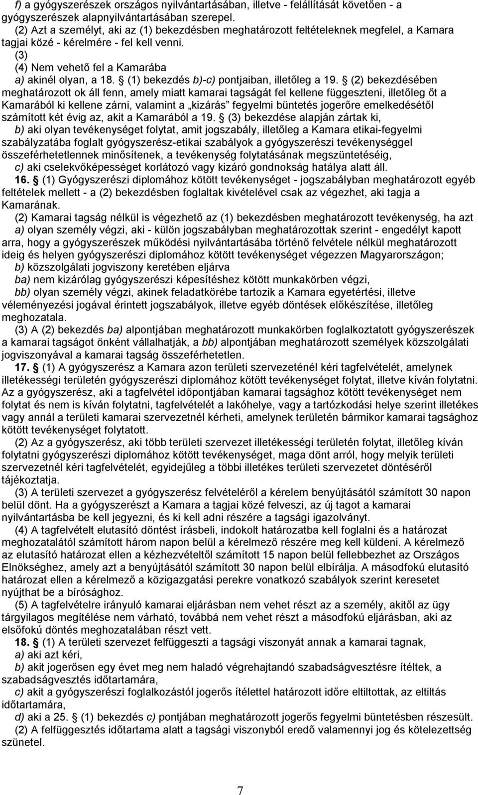 (1) bekezdés b)-c) pontjaiban, illetőleg a 19.