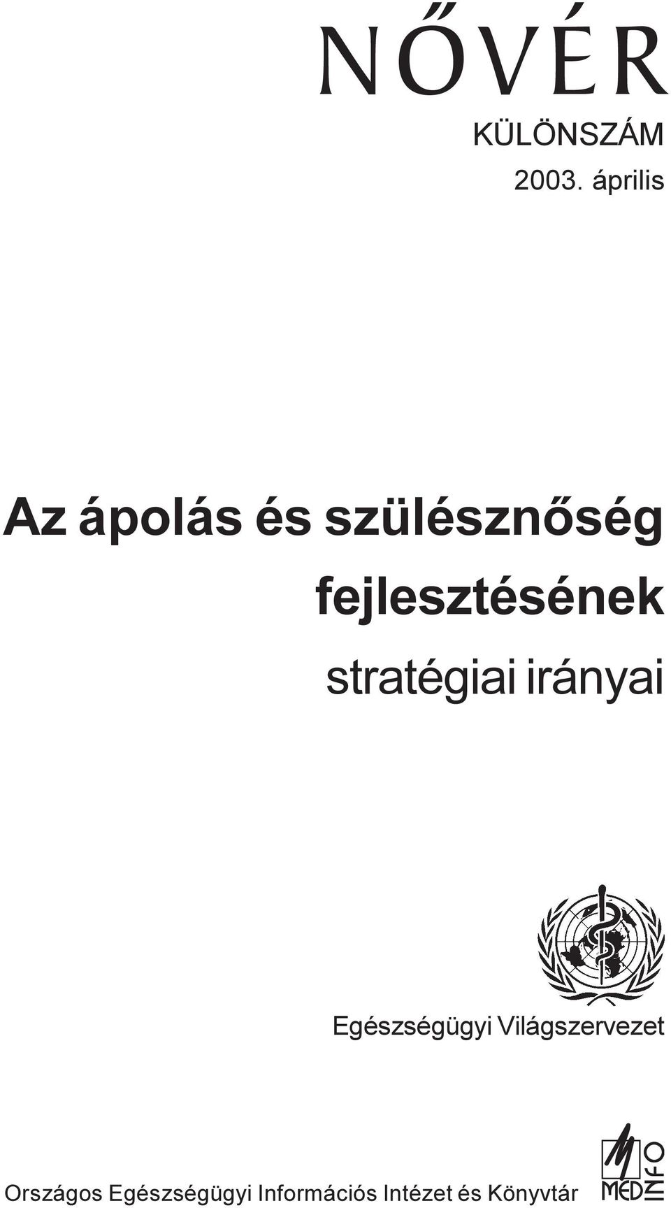 fejlesztésének stratégiai irányai