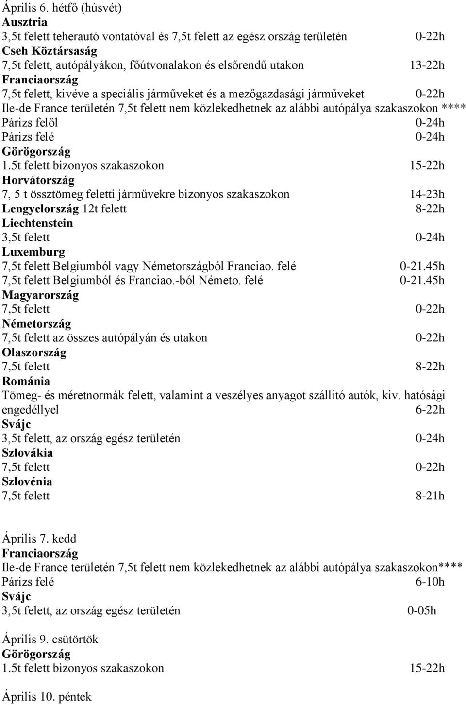 mezőgazdasági járműveket 0-22h 1.