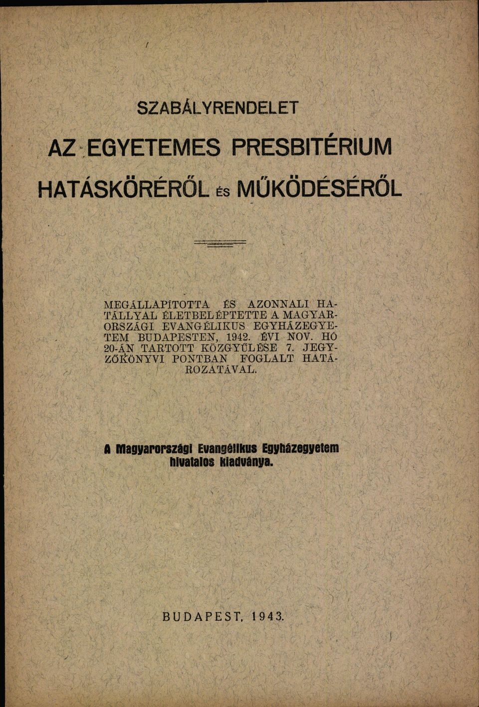 BUDAPESTEN 1942. ÉVI NOV. HÖ 20-ÁN TARTOTT KÖZGYŰLÉSE 7.