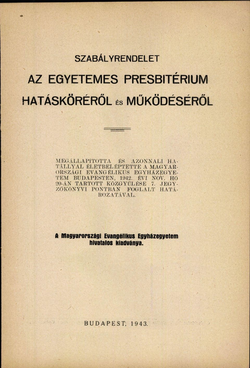 BUDAPESTEN 1942. ÉVI NOV. HÓ 20-ÁN TARTOTT KÖZGYŰLÉSE 7.
