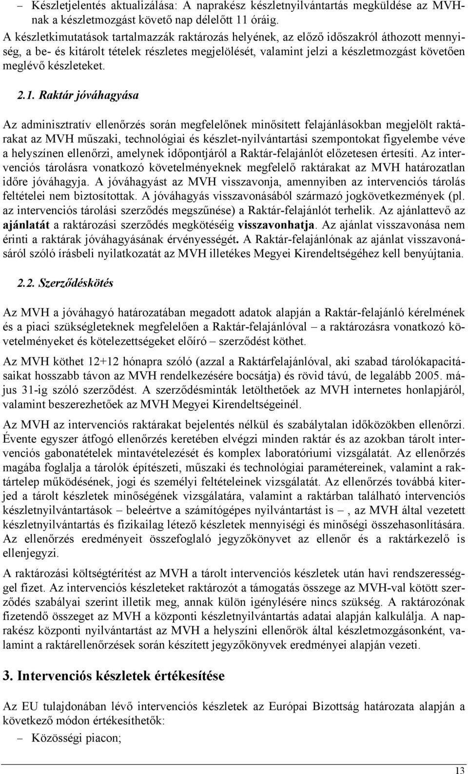 készleteket. 2.1.