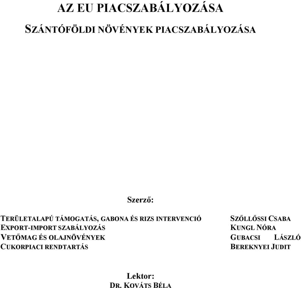 SZABÁLYOZÁS SZŐLLŐSSI CSABA KUNGL NÓRA VETŐMAG ÉS OLAJNÖVÉNYEK