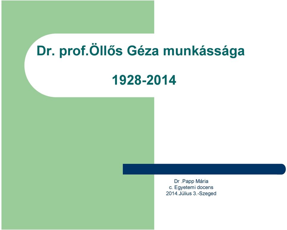 1928-2014 Dr.