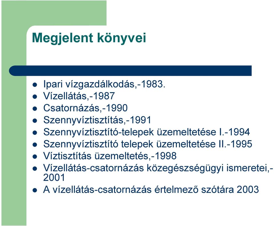 Szennyvíztisztító-telepek üzemeltetése I.