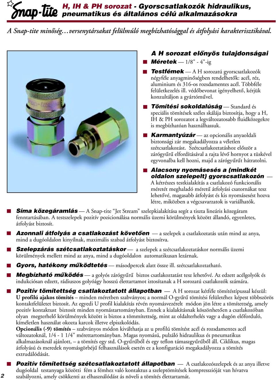 védőbevonat igényelhető, kérjük konzultáljon a gyártóművel.