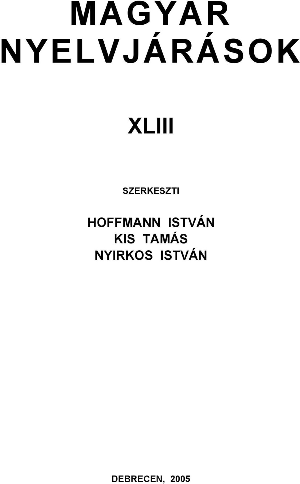 HOFFMANN ISTVÁN KIS