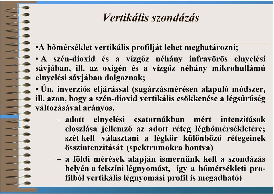 azon, hogy a szén-dioxid vertikális csökkenése a légsűrűség változásával arányos.