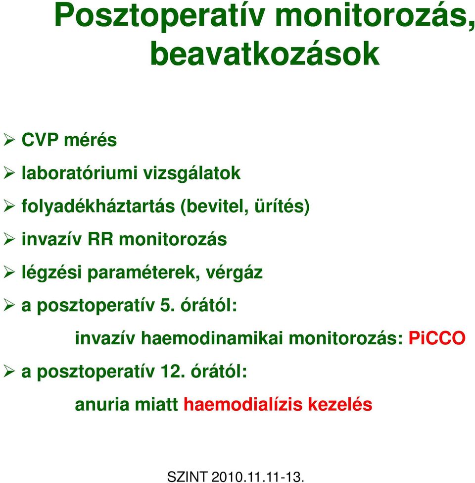 légzési paraméterek, vérgáz a posztoperatív 5.