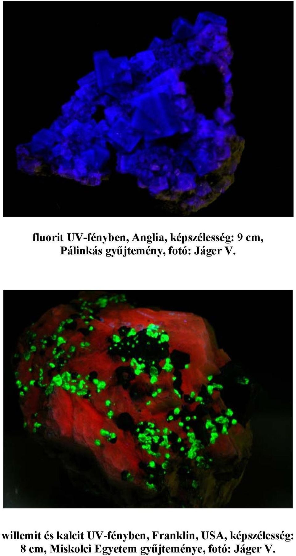willemit és kalcit UV-fényben, Franklin, USA,
