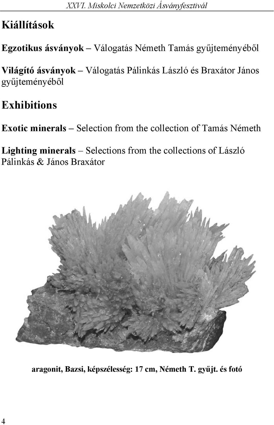 Selection from the collection of Tamás Németh Lighting minerals Selections from the