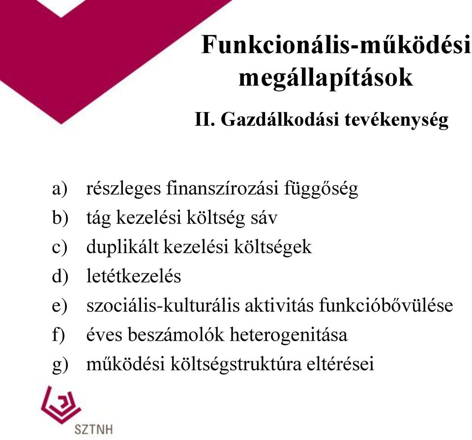 kezelési költség sáv c) duplikált kezelési költségek d) letétkezelés e)