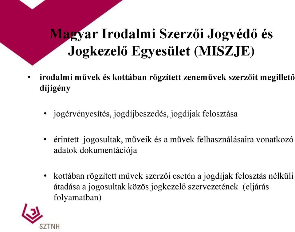 jogosultak, műveik és a művek felhasználásaira vonatkozó adatok dokumentációja kottában rögzített művek