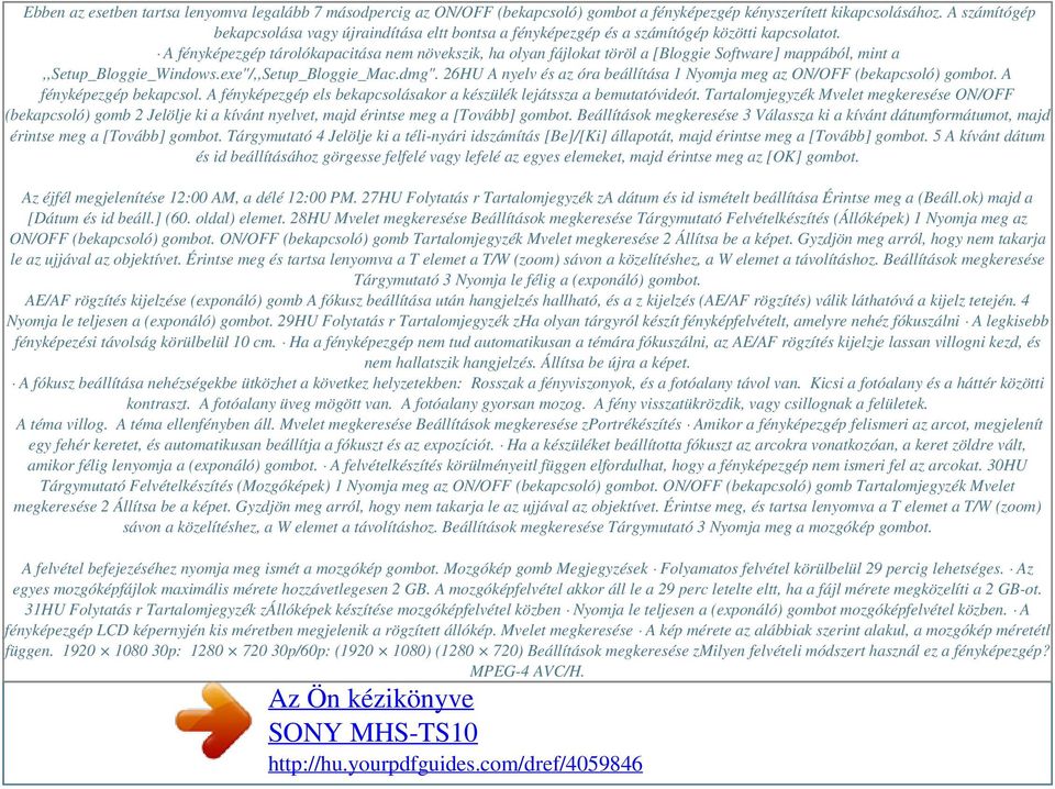 A fényképezgép tárolókapacitása nem növekszik, ha olyan fájlokat töröl a [Bloggie Software] mappából, mint a,,setup_bloggie_windows.exe"/,,setup_bloggie_mac.dmg".