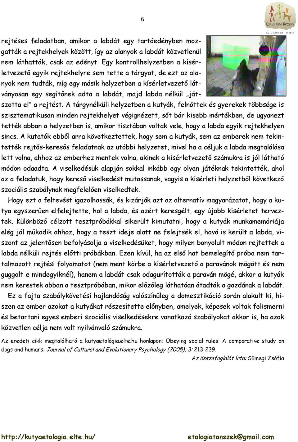 labda nélkül játszotta el a rejtést.