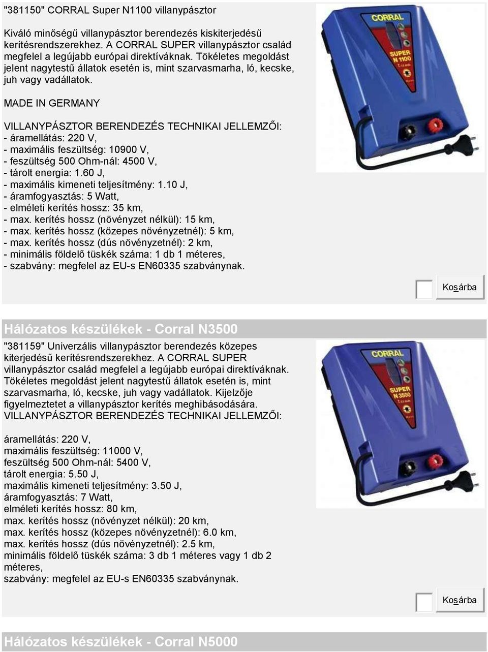 MADE IN GERMANY VILLANYPÁSZTOR BERENDEZÉS TECHNIKAI JELLEMZŐI: - áramellátás: 220 V, - maximális feszültség: 10900 V, - feszültség 500 Ohm-nál: 4500 V, - tárolt energia: 1.
