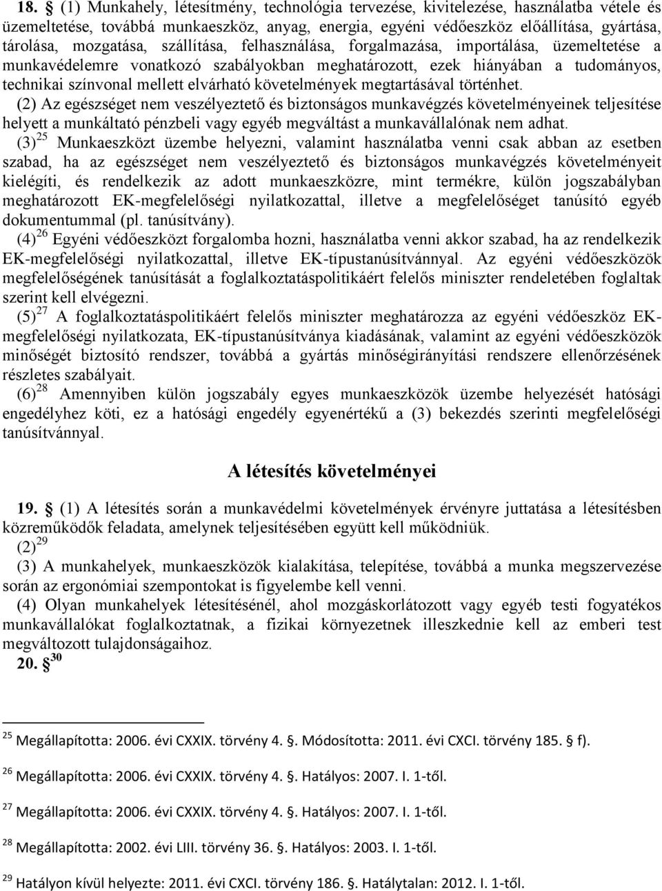 követelmények megtartásával történhet.