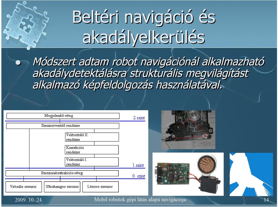 megvilágíás alkalmazó képfeldolgozás használaával.