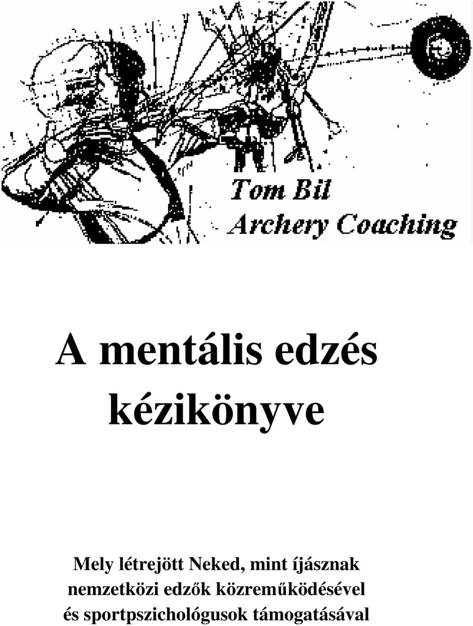 nemzetközi edzők közreműködésével