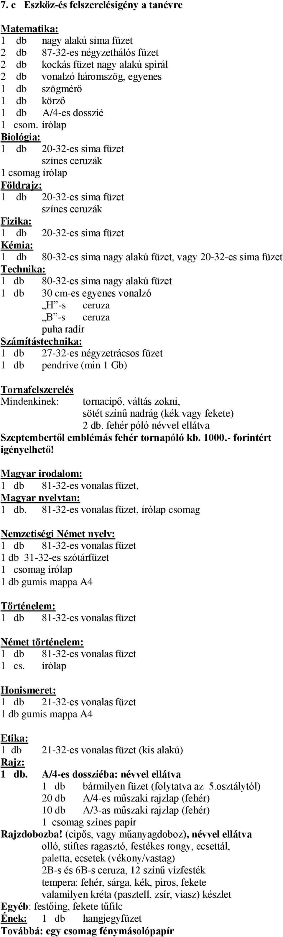 81-32-es vonalas füzet, írólap csomag Nemzetiségi Német nyelv: 1 db gumis mappa A4