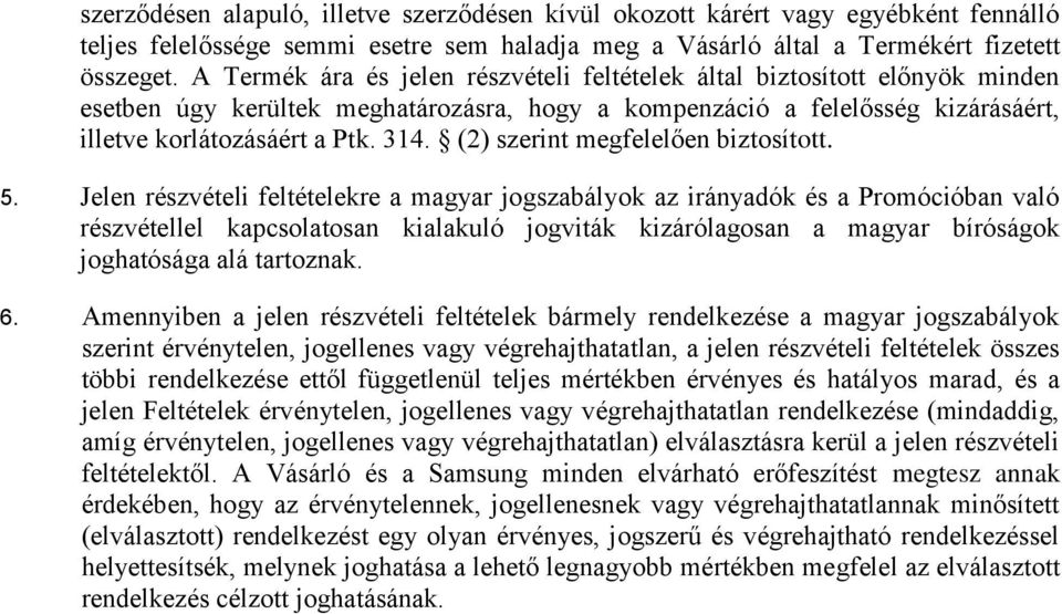 (2) szerint megfelelően biztosított. 5.