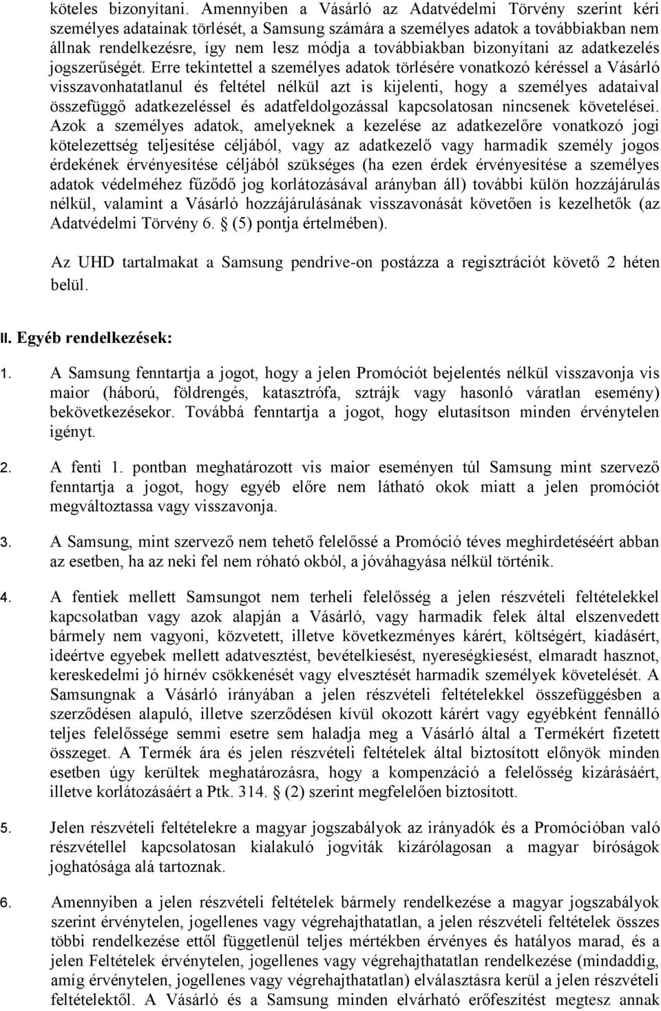 bizonyítani az adatkezelés jogszerűségét.