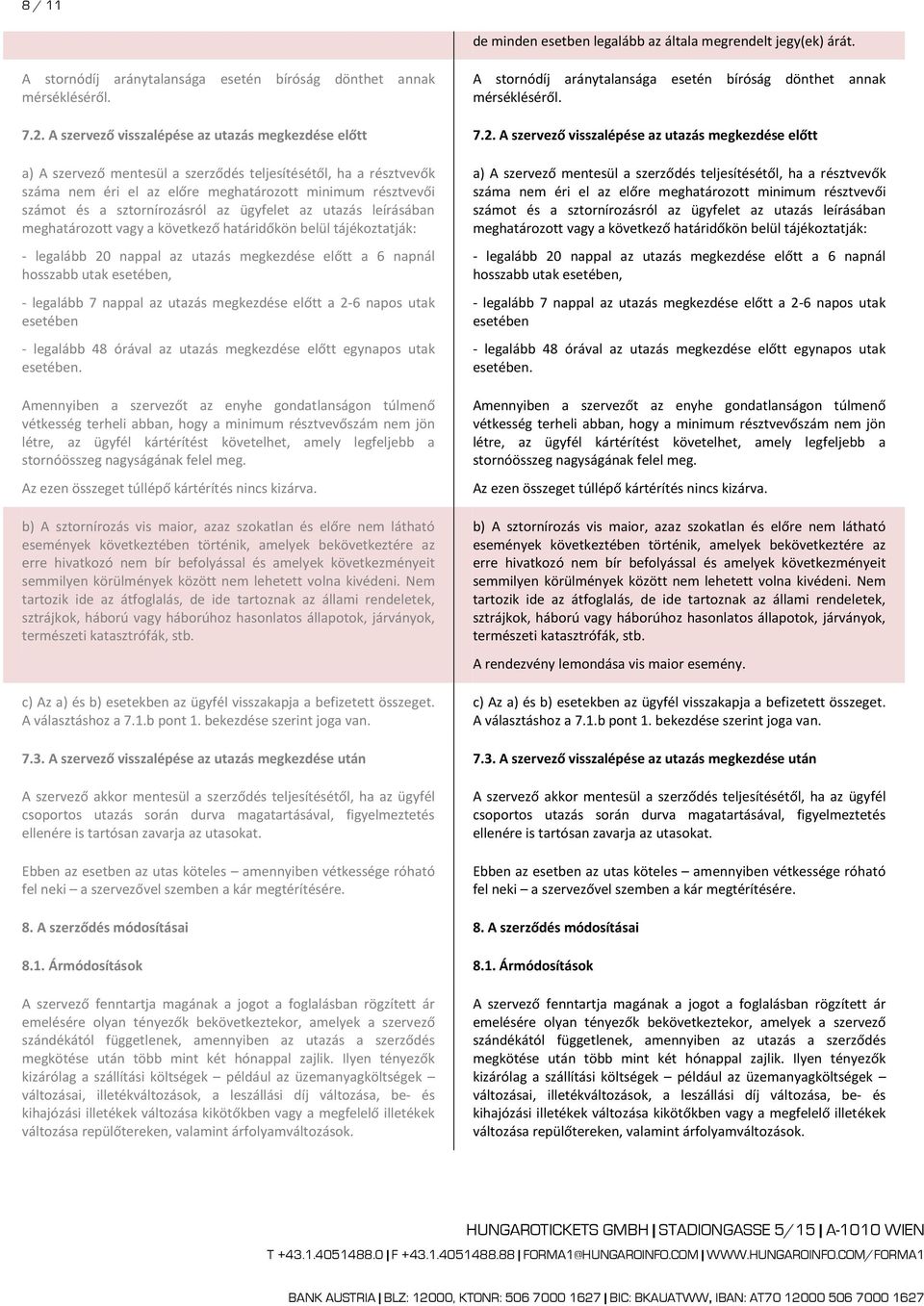 A szervező visszalépése az utazás megkezdése előtt 7.2.