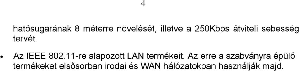 11-re alapozott LAN termékeit.