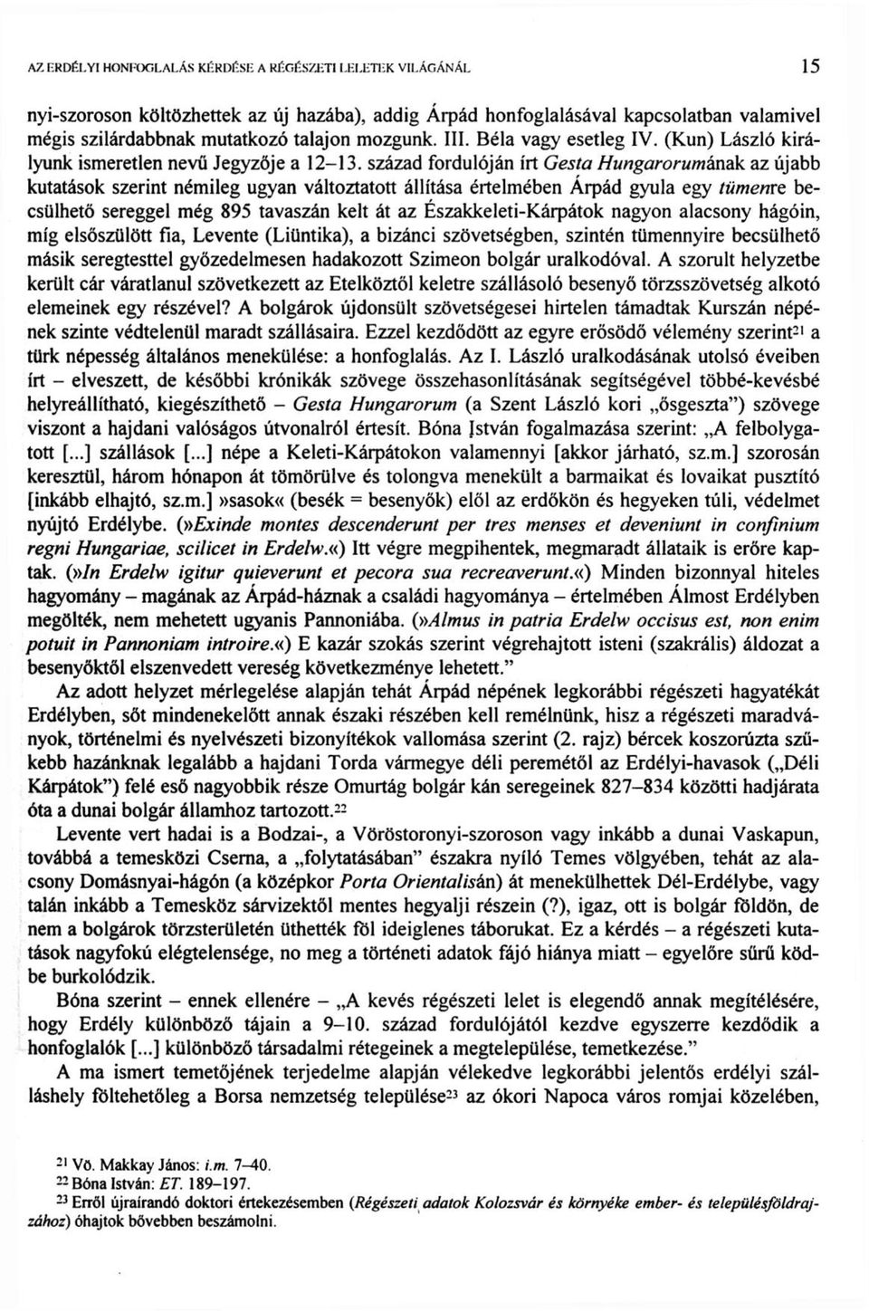 (Kun) László királyunk ismeretlen nevű Jegyzője a 12-13.