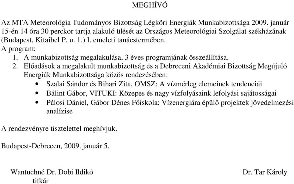 A munkabizottság megalakulása, 3 éves programjának összeállítása. 2.