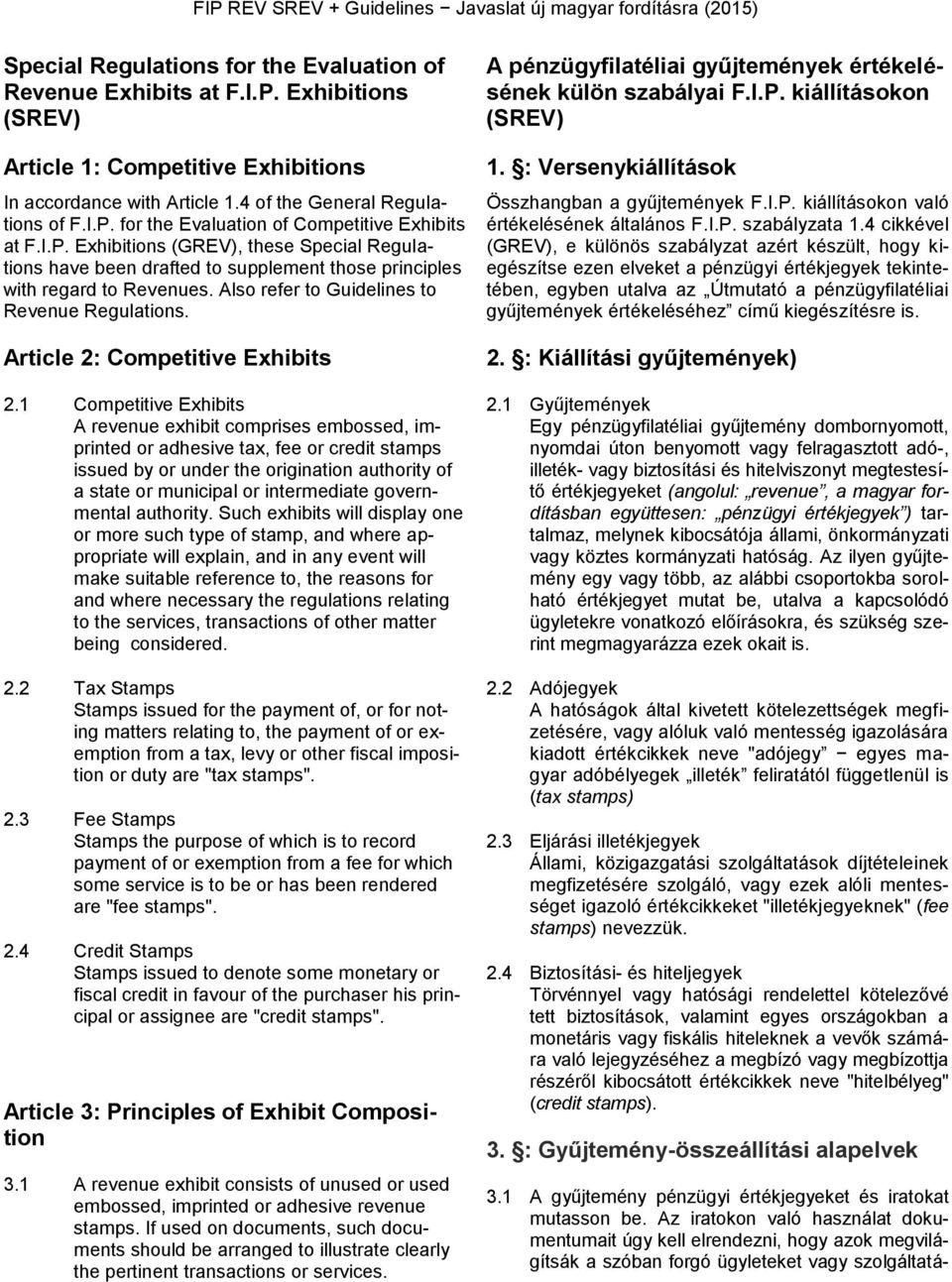 Also refer to Guidelines to Revenue Regulations. Article 2: Competitive Exhibits 2.