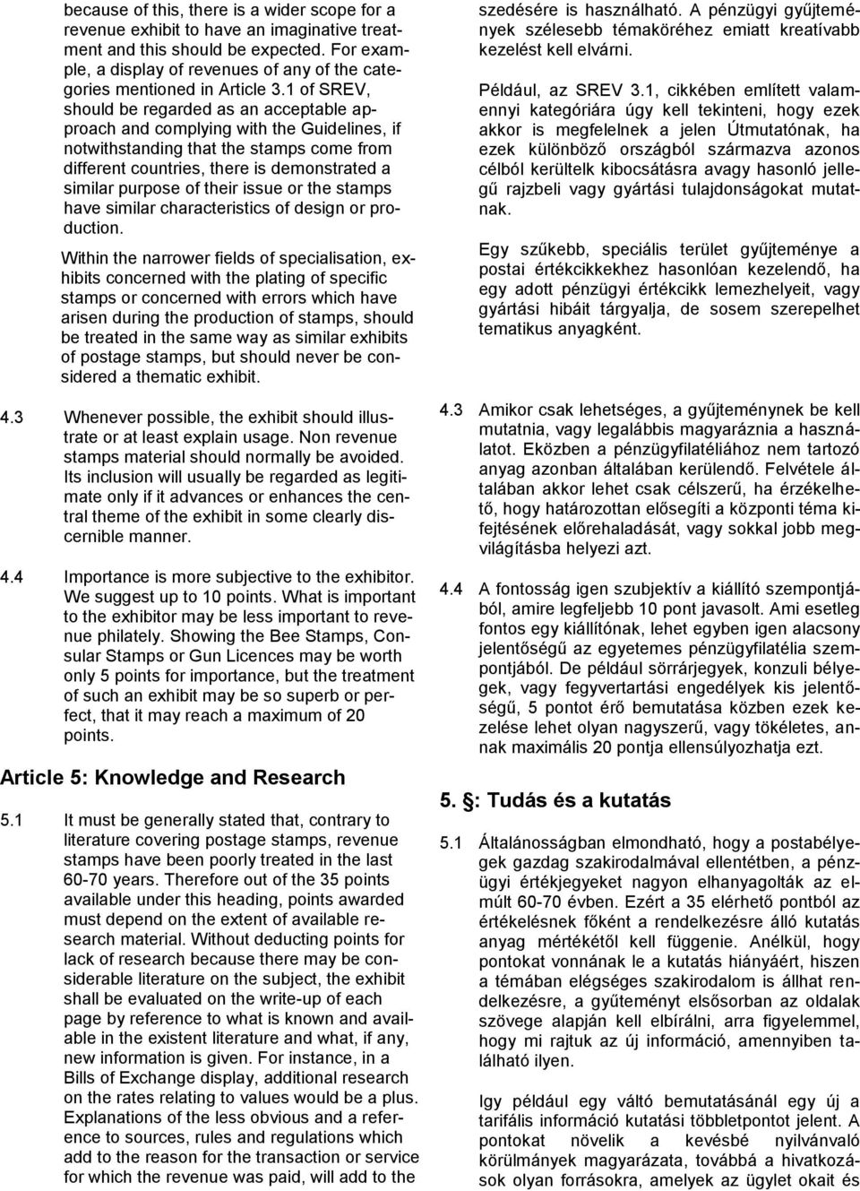 1 of SREV, should be regarded as an acceptable approach and complying with the Guidelines, if notwithstanding that the stamps come from different countries, there is demonstrated a similar purpose of