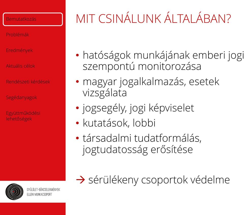 magyar jogalkalmazás, esetek vizsgálata jogsegély, jogi