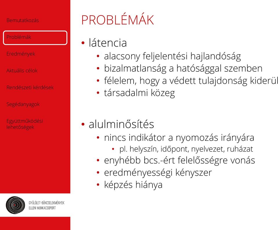 alulminősítés nincs indikátor a nyomozás irányára pl.