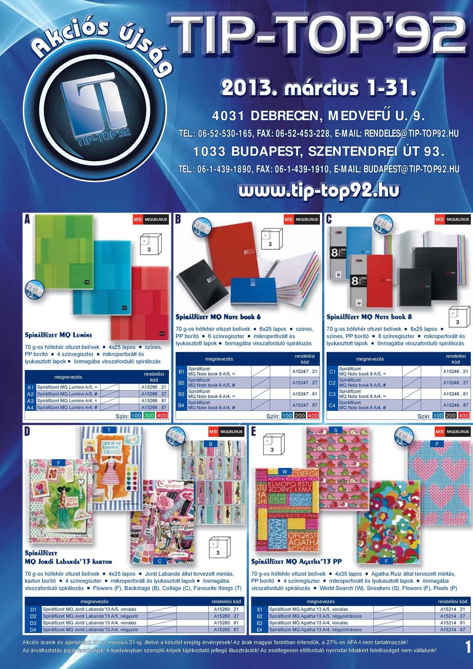 Spirálfüzet MQ Note book g-os hófehér ofszet belívek 6x25 lapos színes, PP  borító 6 színregiszter mikroperforált és. MQ Note book 6 A/5, = - PDF  Ingyenes letöltés