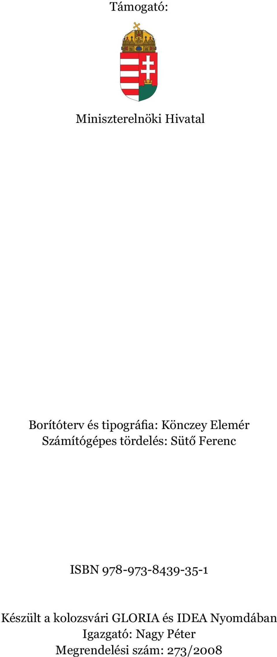 Ferenc ISBN 978-973-8439-35-1 Készült a kolozsvári GLORIA