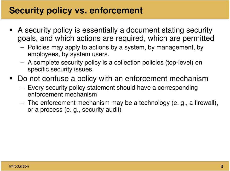 apply to actions by a system, by management, by employees, by system users.