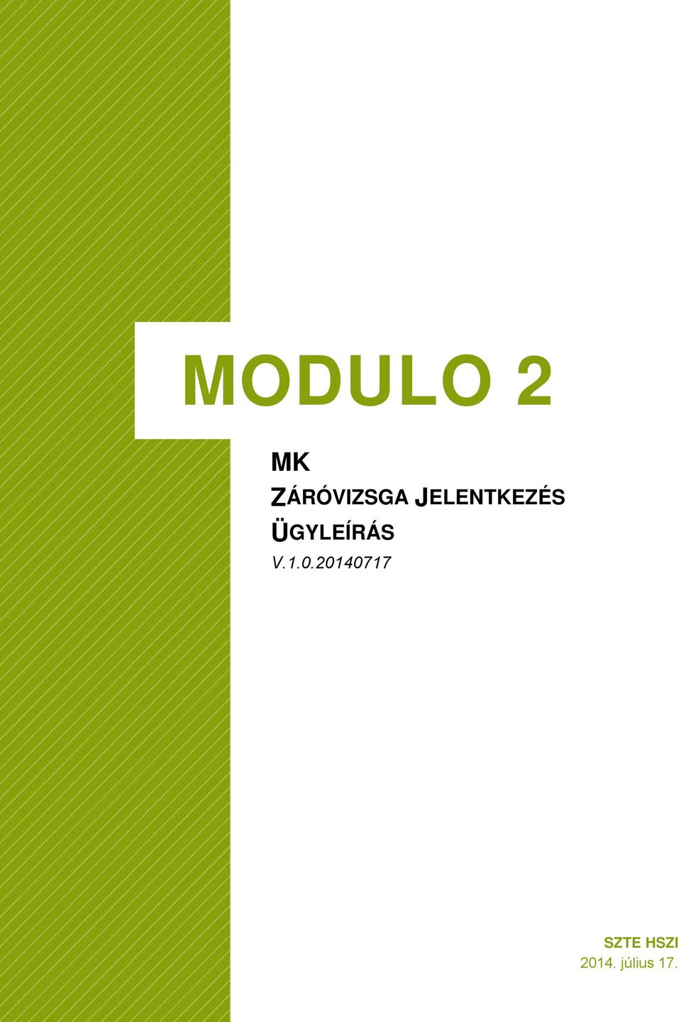 JELENTKEZÉS